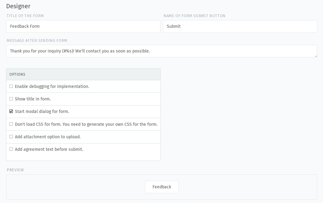 Zammad's form designer supports you with the initial configuration of your form.